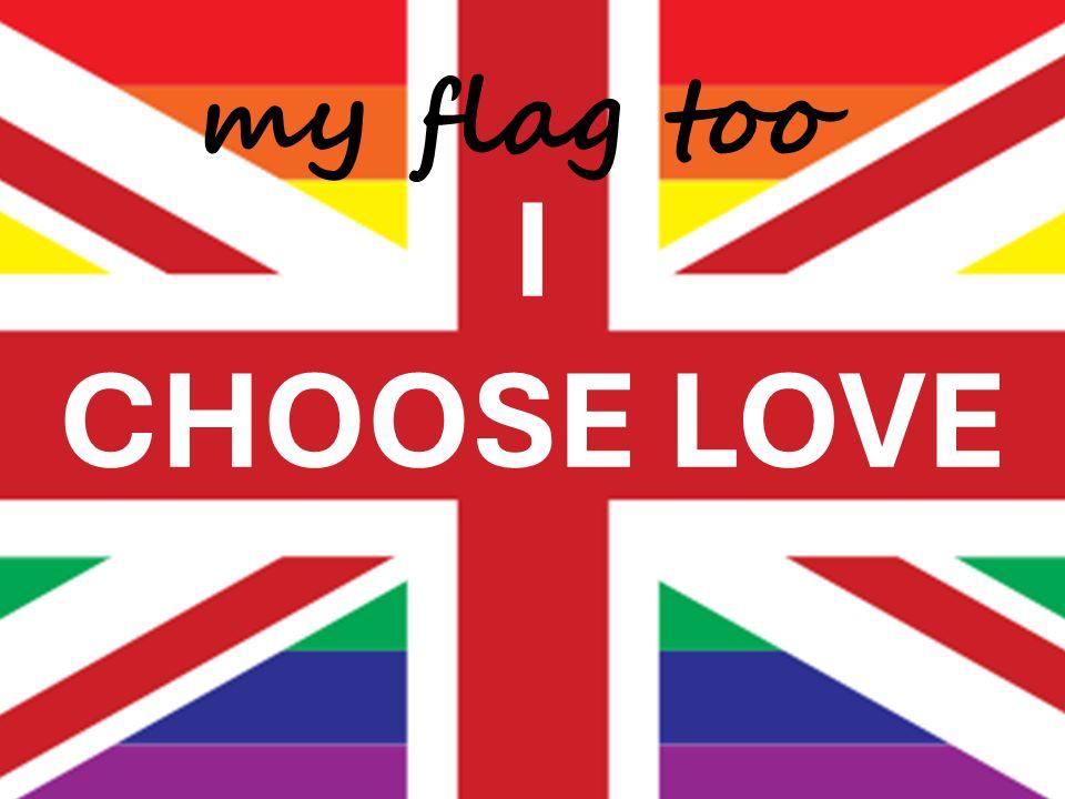 'I choose Love' flag